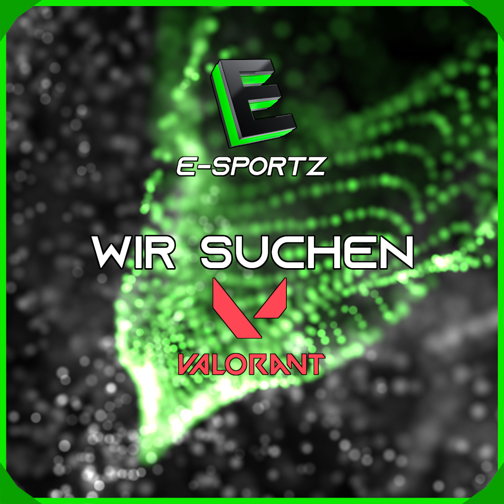E-SportZ EBC Sucht Teammanager für Valorant ツ